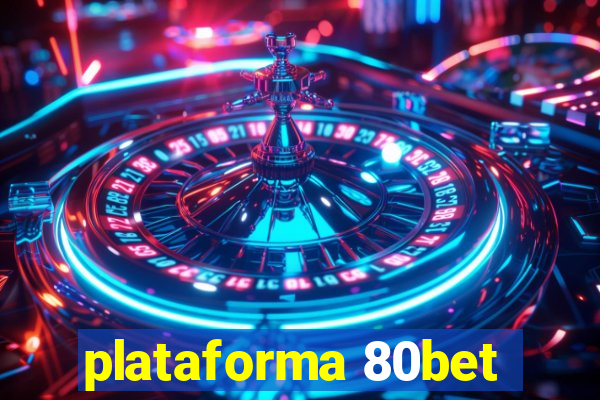 plataforma 80bet